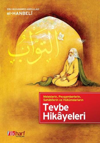 Meleklerin, Peygamberlerin, Sahabilerin ve Hükümdarların Tevbe Hikayel