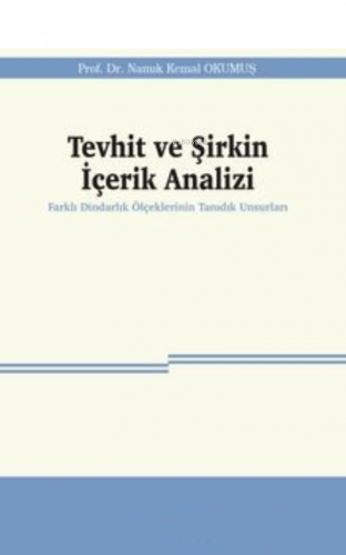 Tevhit ve Şirkin İçerik Analizi;Farklı Dindarlık Ölçeklerinin Tanıdık 