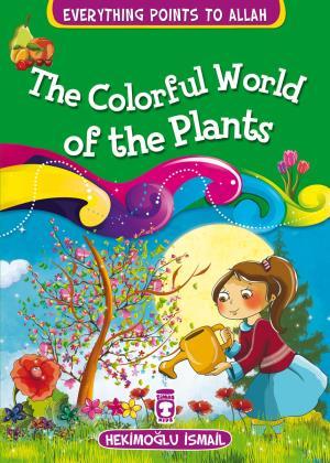 The Colorful World Of The Plants - Bitkilerin Renkli Dünyası (İngilizc