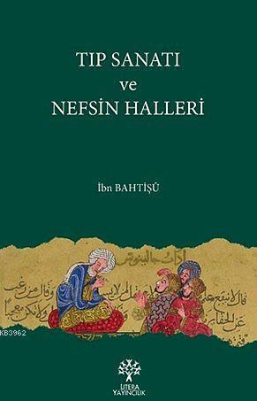 Tıp Sanatı ve Nefsin Halleri