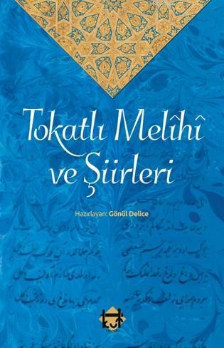 Tokatlı Melîhî ve Şiirleri