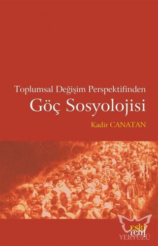 Toplumsal Değişim Perspektifinden Göç Sosyolojisi