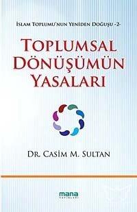 Toplumsal Dönüşümün Yasaları; İslam Toplumunun Yeniden Doğuşu 2