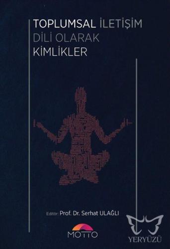 Toplumsal İletişim Dili Olarak KToplumsal İletişim Dili Olarak Kimlikl