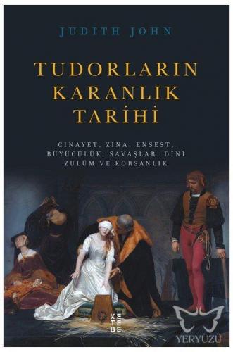 Tudorların Karanlık Tarihi
