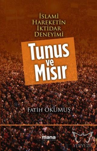 Tunus ve Mısır; İslami Hareketin İktidar Deneyimi