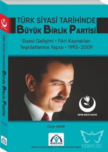 Türk Siyasi Tarihinde Büyük Birlik Partisi (1993-2009)