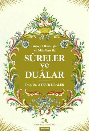 Turkçe Okunuşları ve Mânâları ile Sureler Ve Dualar