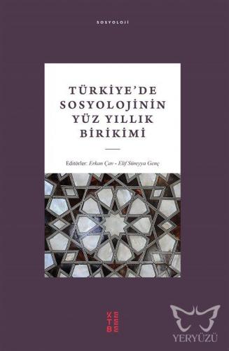 Türkiye'de Sosyolojinin Yüz Yıllık Birikimi