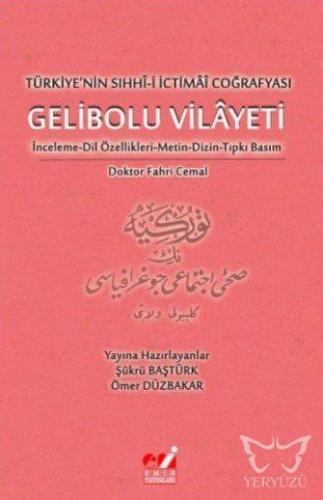 Türkiye'nin Sıhhî-i İctimâî Coğrafyası Gelibolu Vilayeti