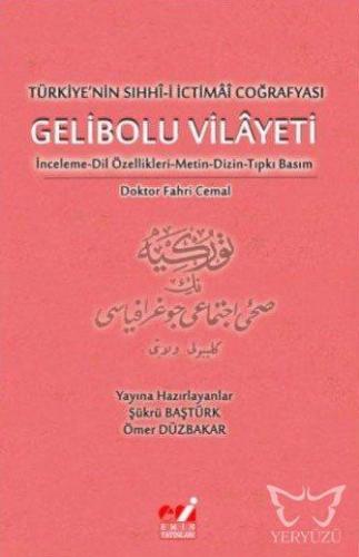 Türkiye'nin Sıhhî-i İctimâî Coğrafyası Gelibolu Vilayeti