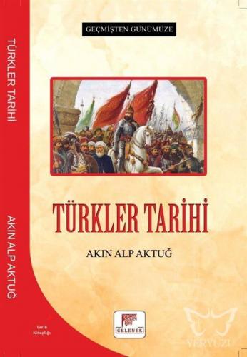 Türkler Tarihi - Geçmişten Günümüze