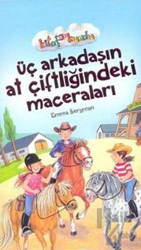 Üç Arkadaşın At Çifliğindeki Maceraları