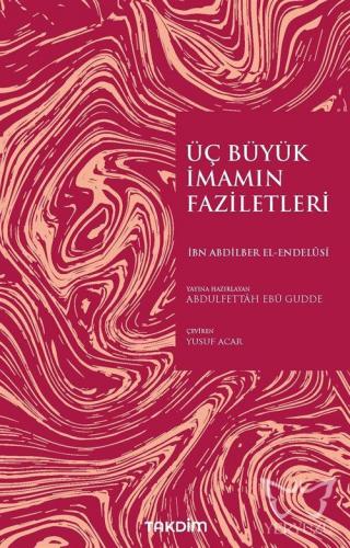Üç Büyük İmamın Faziletleri
