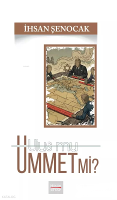 Ulus Mu Ümmet Mi?