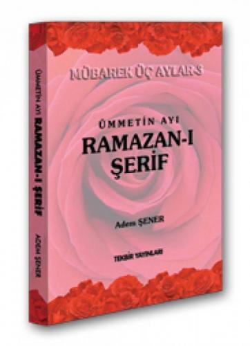 Ümmetin Ayı Ramazan-I Şerif