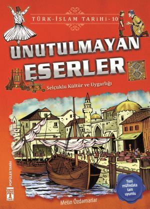 Unutulmayan Eserler - Türk İslam Tarihi 10