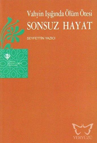 Vahyin Işığında Ölüm Ötesi Sonsuz Hayat