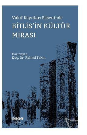 Vakıf Kayıtları Ekseninde Bitlis'in Kültür Mirası