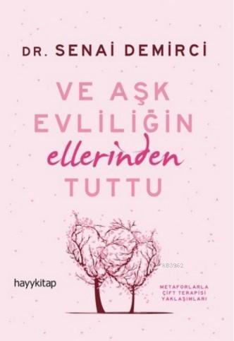 Ve Aşk Evliliğin Ellerinden Tuttu