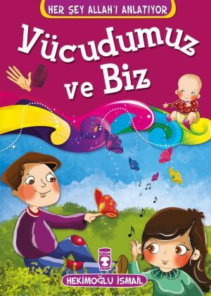 Vücudumuz ve Biz - Her Şey Allahı Anlatıyor (Küçük Ebat)