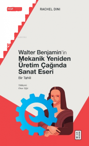 Walter Benjamin'in Mekanik Yeniden Üretim Çağında Sanat Eseri