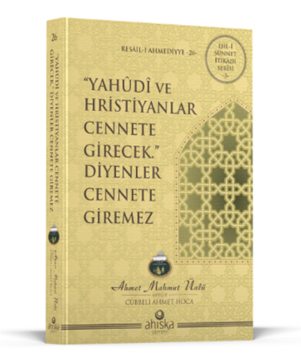 Yahudi ve Hristiyanlar Cennete Girecek Diyenler Cennete Giremez