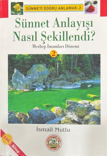 Sünnet Anlayışı Nasıl Şekillendi -2