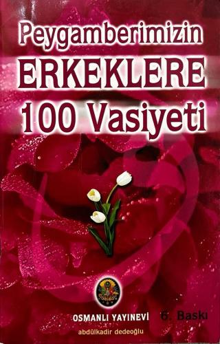 Peygamberimizin Erkeklere 100 Vasiyeti