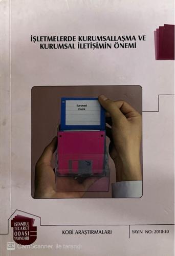 İşletmelerde Kurumsallaşma ve Kurumsal İletişimin Önemi