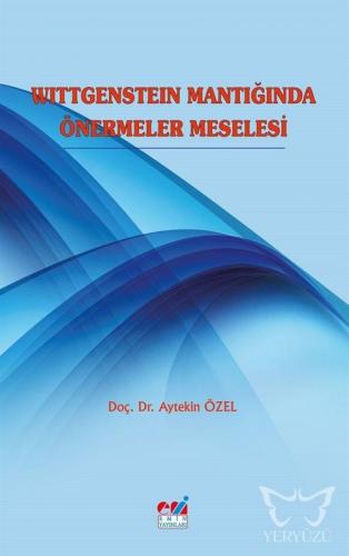 Wittgenstein Mantığında Önermeler Meselesi