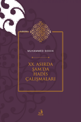 XX. Asırda Şam'da Hadis Çalışmaları