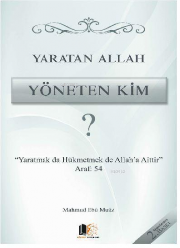 Yaratan Allah Yöneten Kim ?