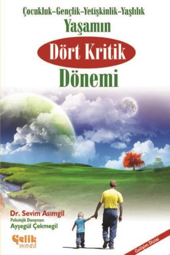 Yaşamın Dört Kritik Dönemi