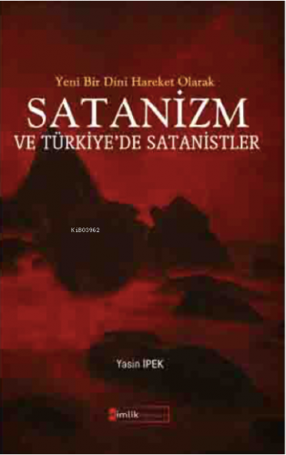 Yeni Bir Dini Hareket Olarak Satanizm ve Türkiye'de Satanistler