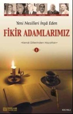 Yeni Nesilleri İnşa Eden Fikir Adamlarımız 1