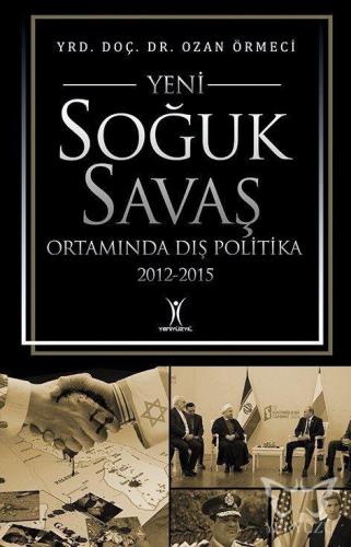 Yeni Soğuk Savaş Ortamında Dış Politika (2012-2015)