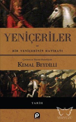 Yeniçeriler ve Bir Yeniçerinin Hatıratı