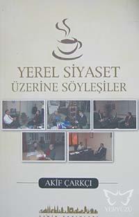 Yerel Siyaset Üzerine Söyleşiler