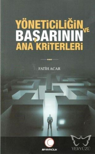 Yöneticiliğin ve Başarının Ana Kriterleri