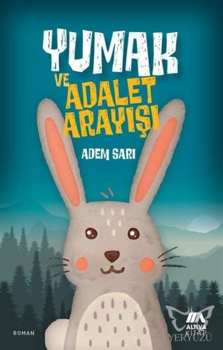 Yumak Ve Adalet Arayışı