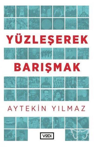 Yüzleşerek Barışmak